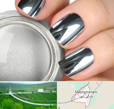 کروم ناخن در مشگین شهر