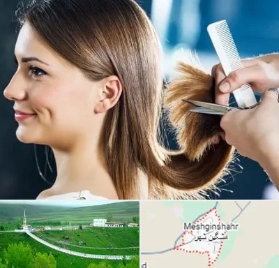 آرایشگاه کوتاهی مو در مشگین شهر