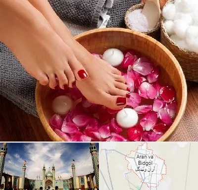پدیکور در آران و بیدگل