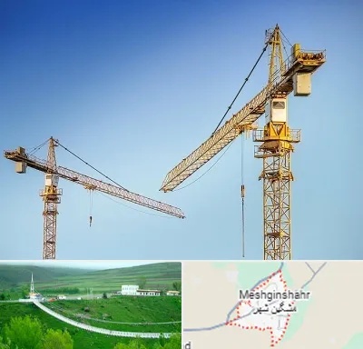 تاور کرین در مشگین شهر