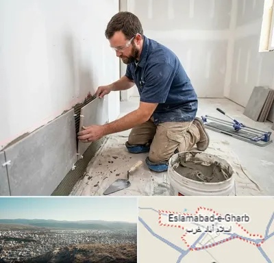 نصب کاشی و سرامیک در اسلام آباد غرب