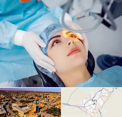 دکتر عمل لیزیک چشم در بافق