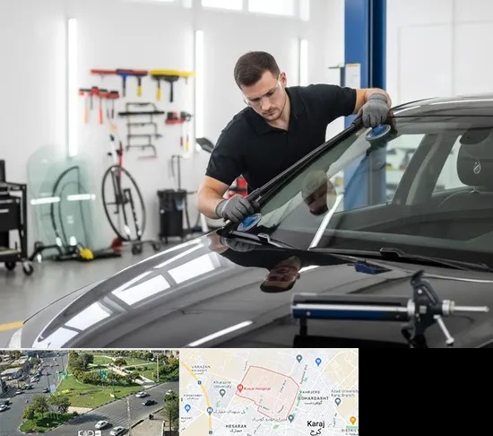 تعویض شیشه خودرو در شاهین ویلا کرج