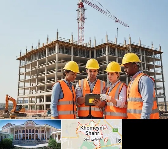 پیمانکار ساختمان در خمینی شهر