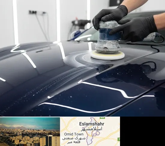 دیتیلینگ خودرو در اسلامشهر