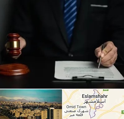 وکیل دعاوی حقوقی در اسلامشهر
